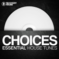 Choices - Essential House Tunes #1