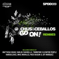 ceballos、dj chus - Go On Remixes (Matthew Dekay Time & Change Remix)