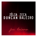 Zélia Duncan、Zeca Baleiro - Fox Baiano