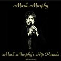 Mark Murphy's Hip Parade (Remastered 2016)