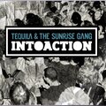 Tequila、The Sunrise Gang - Intoaction