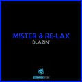 M!Ster、Re-Lax - Blazin'
