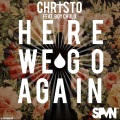 Christo、Boy Chulo - Here We Go Again (Explicit)