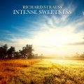 Richard Strauss:Intense Sweetness