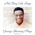 Nat King Cole Sings, George Shearing Plays (Remastered 2015)