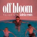 Off Bloom - Falcon Eye (Kideko Remix)