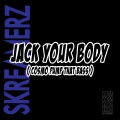 Jack Your Body (Cosmo Pump That Bass)