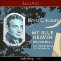 My Blue Heaven  - Early Bing 1927