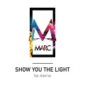 mar-c、Efraim Leo、MARC - Show You the Light