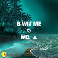Mr A - B Wiv Me (Radio Edit)