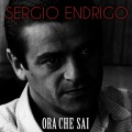 sergio endrigo - Ora che sai