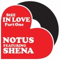 Shèna、Notus - Still In Love (Club Version)