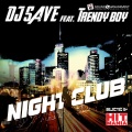 DJ Save、Trendy Boy - Night Club (Extended Version)