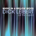 Dick Leibert - When I Grow Too Old to Dream