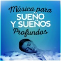 Música para Sueño y Sueños Profundos