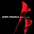 Goran Karan、Oliver Dragojević - Oliver I Prijatelji - Vjeruj U Ljubav
