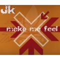 JK - You Make Me Feel Good (Radio Mix)