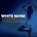 White Noise: Meditative Transcendence