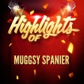 Highlights of Muggsy Spanier