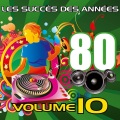 Les succès des années 80 (Vol. 10)