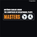 The Composer of Desafinado, Plays