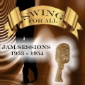 Swing for All, Jam Sessions 1953 - 1954