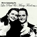 We're Listening to Les Paul & Mary Ford, Vol. 1