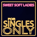 Sweet Soft Ladies、Slowfood Mixing、Limited Lifestyle Edition - He Is