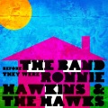 Ronnie Hawkins & The Hawks - Further on up the Road