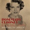 The Mellomen、Rosemary Clooney - Where Will the Dimple Be?