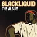 Blackliquid - The Humboldt Experience
