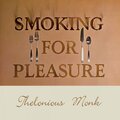 Thelonious Monk Quintet - Smoke Gets In Your Eyes
