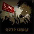 Sister Sledge - Lost In Music / Melody Is Good To Me (Live)