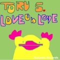Torus、Toru S. - Love On Love