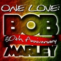 One Love: Bob Marley 30th Anniversary
