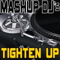 Mashup DJ's - Tighten Up