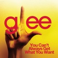 You Can't Always Get What You Want (Glee Cast Version)