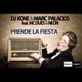 Dj Kone、Marc Palacios、Mc Dues、乔松 - Prende la Fiesta (Radio Edit)