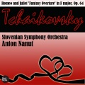 Slovenian Symphony Orchestra、Anton Nanut - Romeo and Juliet 'Fantasy Overture' in F major, Op. 64