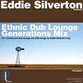 Eddie Silverton - Ethnic Dub Lounge Generations Mix