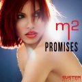 M2 - Promises (Club Mix)