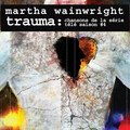 Martha Wainwright - J'intérioriserai