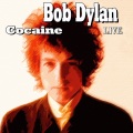 Bob Dylan Live - Coc*ine