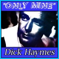 Dick Haymes - Can I Come in for a Second