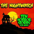 The Nightwatch - Ten Horror Stories for Radio