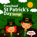 Preschool St Patrick's Day Songs