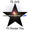 DJ Jurij - I'll House You