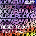 reset robot - That (Original Mix)