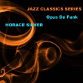 Jazz Classics Series: Opus De Funk