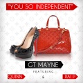 Quinn、GT Mayne、Rai P - You So Independent